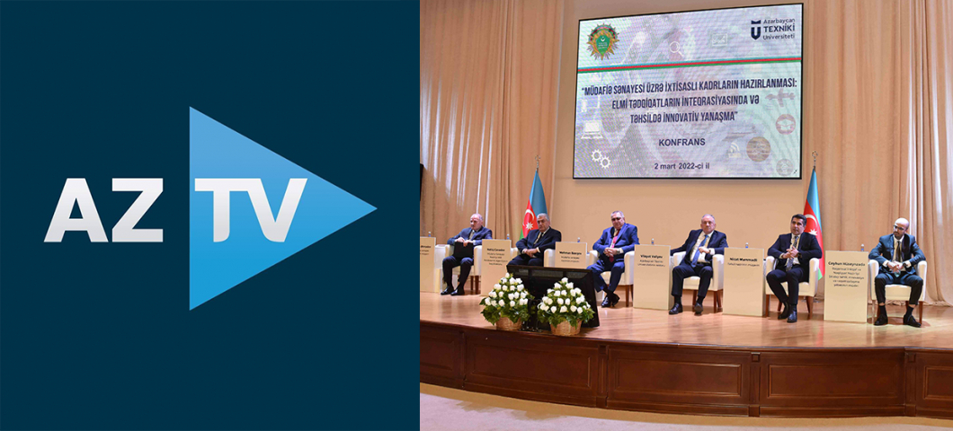 MSN-nin təşkilatçılığı ilə Azərbaycan Texniki Universitetində keçirilmiş konfransla bağlı AzTV-nin sujeti